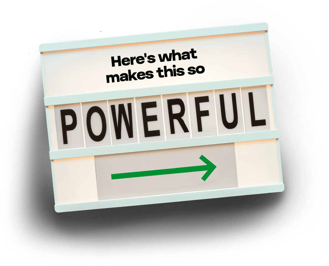 Here's what makes this so powerful